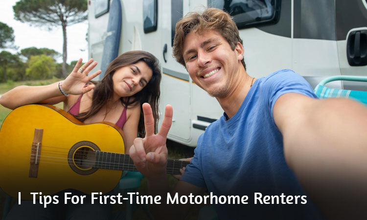 Tips For First-Time Motorhome Renters